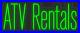ATV Rentals Green 24x10 inches Neon LED Sign Decor Wall Lights Brighten Store