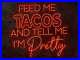 Feed Me Tacos and Tell Me I'm Pretty Flex LED Neon Sign Light Party Store Décor