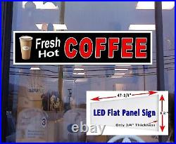 Fresh Hot COFFEE Led flat panel light box window store sign 48x 12