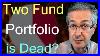 Is The Two Fund Portfolio Strategy Dead