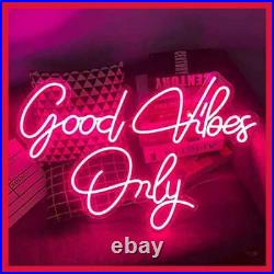 Neon Sign Good Vibes Only LED For Wedding Decor Store Apartment Bar Club Party D